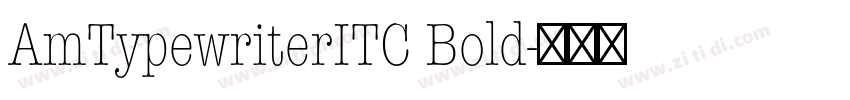 AmTypewriterITC Bold字体转换